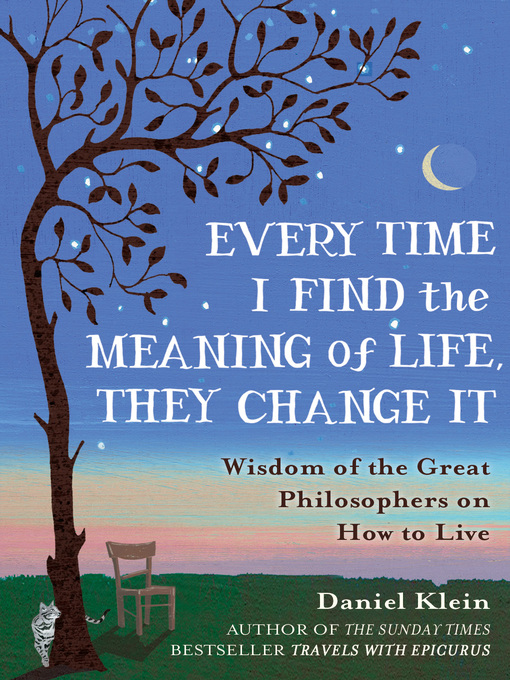 Cover image for Every Time I Find the Meaning of Life, They Change It